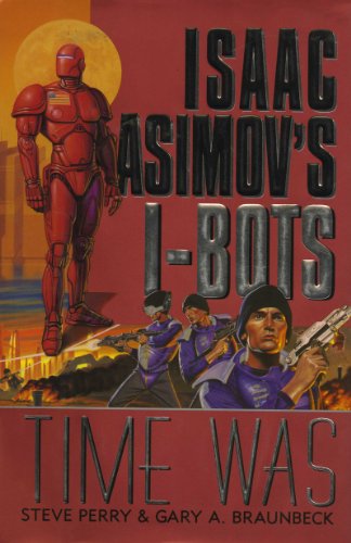 Isaac Asimov's I-Bots: Time Was